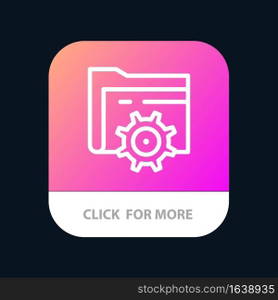 Folder, Setting, Gear, Computing Mobile App Button. Android and IOS Line Version