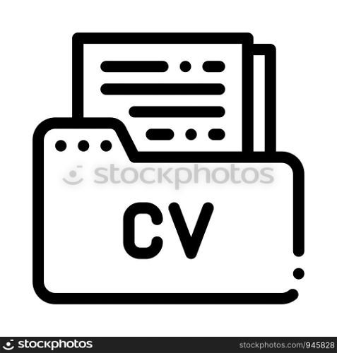 Folder With Curriculum Vitae CV Job Hunting Vector Icon Thin Line. Hunting Business People And Recruitment Candidate, Team Work And Partnership Linear Pictogram. Monochrome Contour Illustration. Folder With Curriculum Vitae CV Job Hunting Vector