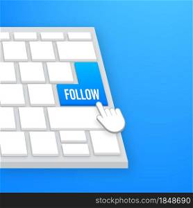 Follow button on keyboard. Hand click icon. Finger click icon. Vector stock illustration. Follow button on keyboard. Hand click icon. Finger click icon. Vector stock illustration.