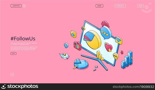 Follow us isometric landing page, social media marketing smm strategy campaign, icons of charts, graphs, mail envelope, camera on computer desktop screen. Influencer viral content 3d vector web banner. Follow us isometric landing page, social media