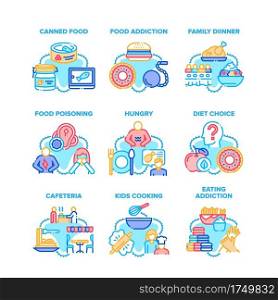 Food Addiction Set Icons Vector Illustrations. Canned And Poisoning Food, Hungry Human Eating Meal In Cafeteria And Diet Choice, Kids Cooking Delicious Dish And Family Dinner Color Illustrations. Food Addiction Set Icons Vector Illustrations