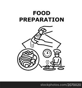 Food preparation cook. Kitchen meal. Reastaurant recipe. Home prepare instruction vector concept black illustration. Food preparation icon vector illustration