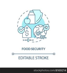 Food security turquoise concept icon. Nutrition products. Agriculture policy concern abstract idea thin line illustration. Isolated outline drawing. Editable stroke. Arial, Myriad Pro-Bold fonts used. Food security turquoise concept icon