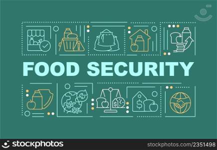 Food security word concepts dark green banner. Available nutrition. Infographics with icons on color background. Isolated typography. Vector illustration with text. Arial-Black font used. Food security word concepts dark green banner