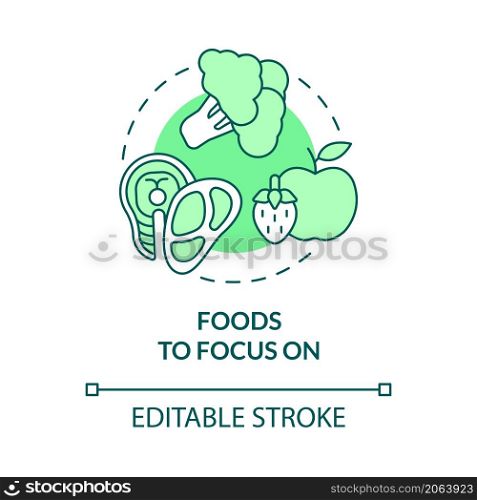 Foods to focus on green concept icon. Dietary products. Fitness lifestyle abstract idea thin line illustration. Isolated outline drawing. Editable stroke. Roboto-Medium, Myriad Pro-Bold fonts used. Foods to focus on green concept icon