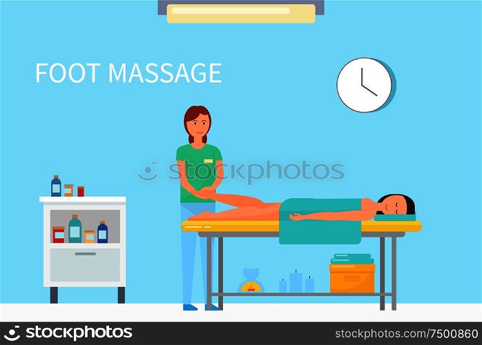Foot massage done by expert and experienced masseuse in her salon vector. Client relaxing, Specialist rubbing ankle and feet of patients on table. Foot Massage Done by Expert Masseuse Female Vector