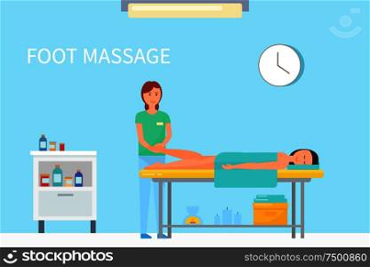 Foot massage done by expert and experienced masseuse in her salon vector. Client relaxing, Specialist rubbing ankle and feet of patients on table. Foot Massage Done by Expert Masseuse Female Vector