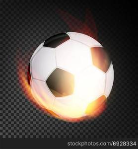 Football Ball In Fire Vector Realistic. Burning Football Soccer Ball. Transparent Background. Football Ball Vector Realistic. Football Soccer Ball In Burning Style Isolated On Transparent Background
