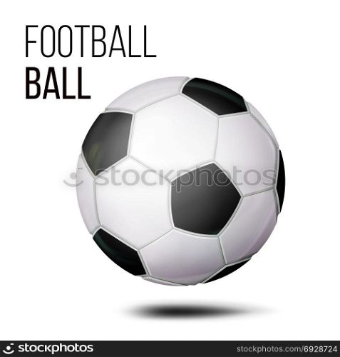 Football Ball Isolated Vector. Soccer Ball. Realistic Illustration. Football Ball Vector. Sport Game Symbol. Realistic Soccer Ball. Illustration