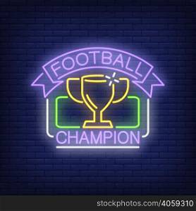 Football champion neon sign. Cup in rectangular frame and ribbon on brick wall background. Night bright advertisement. Vector illustration in neon style for sport bar