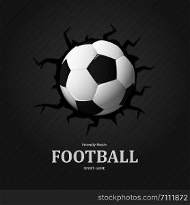 Football cracked in wall soccer ball , Sport Game Vector Illustration