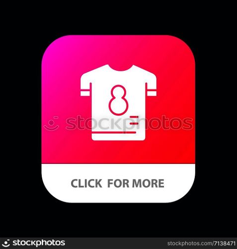 Football, Kit, Player, Shirt, Soccer Mobile App Button. Android and IOS Glyph Version
