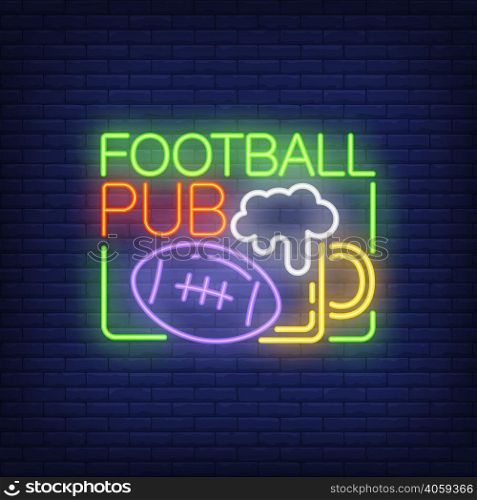 Football pub neon sign. Rugby ball and glass of beer shape on brick wall background. Night bright advertisement. Vector illustration in neon style for sport bar