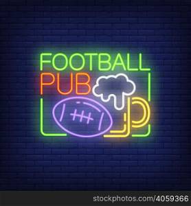 Football pub neon sign. Rugby ball and glass of beer shape on brick wall background. Night bright advertisement. Vector illustration in neon style for sport bar