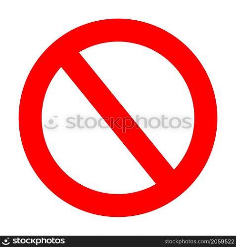 Forbidden sign. Ban icon. Red circle symbol of stop. Prohibited signal. Vector sign.
