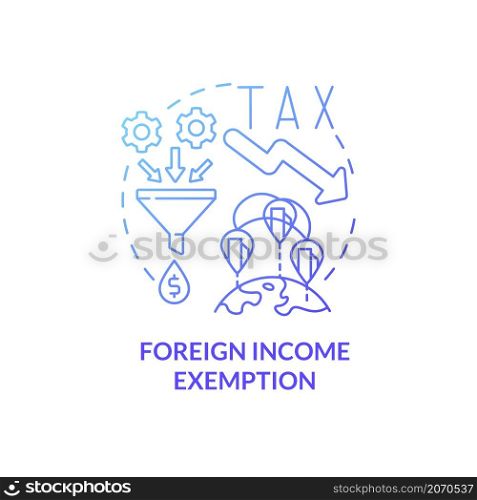 Foreign income exemption blue gradient concept icon. Starting business in Singapore abstract idea thin line illustration. Isolated outline drawing. Roboto-Medium, Myriad Pro-Bold fonts used. Foreign income exemption blue gradient concept icon