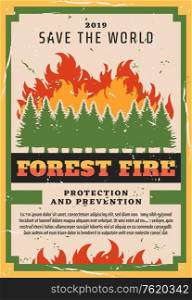 Forest fire fighting, nature protection social warning vintage grunge poster. Vector natural disaster and wildfire prevention of fire burning trees in woodlands, planet global firefighting. Nature protection, forest fire fighting