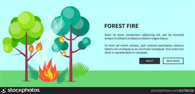 Forest Fire Web Poster with Inscription. Vector. Forest fire web poster with inscription. Vector illustration of raging wildfire that has engulfed lush trees, bushes and grass with place for text