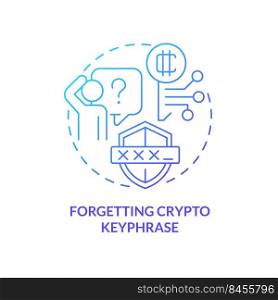 Forgetting crypto keyphrase blue gradient concept icon. Wallet access. Common blockchain mistake abstract idea thin line illustration. Isolated outline drawing. Myriad Pro-Bold font used. Forgetting crypto keyphrase blue gradient concept icon