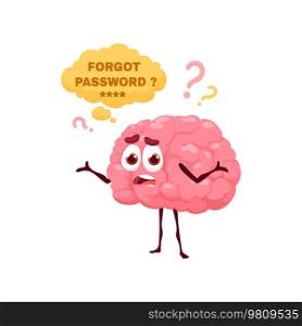Forgot password cartoon brain character. Isolated vector funny human cranium personage with upset face, arms and legs and question marks around trying to remember login and password for profile access. Forgot password cartoon brain character, access