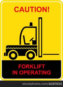 Forklift truck in use - vector warning sign, pictogram, icon.