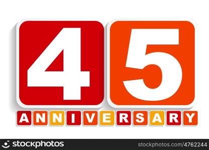 Forty Five Years Anniversary Label Sign for your Date. Vector Illustration EPS10. Forty Five Years Anniversary Label Sign for your Date. Vector Il