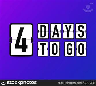 Four days to go. Time icon. Vector stock illustration