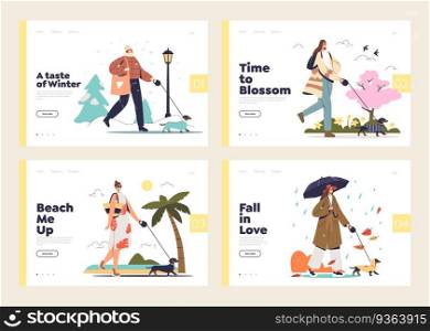 Four seasons activities set with females walking with dog outdoors in winter, summer, spring and autumn background. Cartoon flat landing pages. Vector illustration. Four seasons activities set with females walking outdoors in winter, summer, spring and autumn