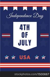 Fourth of July poster flat vector template. American Independence Day. US freedom and liberty. Brochure, booklet one page concept design. United States national holiday event flyer, leaflet. Fourth of July poster flat vector template