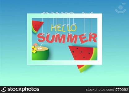 frame for your text with Hello Summer time season on blue background. Simple design paper cut and art style poster in holiday. Watermelon slices and Coconut water Decorated beautifully. vector