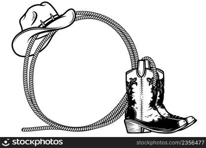 Frame from rope with cowboy boots and hat in engraving style. Design element for poster, card, banner, sign. Vector illustration