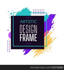 Frame square shape, brush paint artistic design frame, emblem geometry grunge effect, geometric abstraction label emblem. Vector illustration. Frame square shape, brush paint artistic design frame