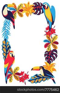 Frame with macaw parrot, toucan and tropical plants. Exotic decorative birds, flowers anf leaves. Stylized image for design.. Frame with macaw parrot, toucan and tropical plants. Exotic decorative birds, flowers anf leaves.