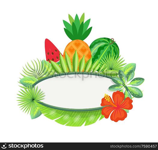 Frame with tropical fruits and exotic leaves isolated border with spare place. Vector piece of watermelon, pineapple and red flower, green foliage. Frame with Tropical Fruits, Exotic Leaves Isolated