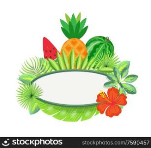 Frame with tropical fruits and exotic leaves isolated border with spare place. Vector piece of watermelon, pineapple and red flower, green foliage. Frame with Tropical Fruits, Exotic Leaves Isolated