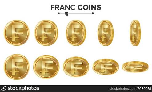 Franc 3D Gold Coins Vector Set. Realistic Illustration. Flip Different Angles. Money Front Side. Investment Concept. Finance Coin Icons, Sign, Success Banking Cash Symbol. Currency Isolated On White. Franc 3D Gold Coins Vector Set. Realistic Illustration. Flip Different Angles. Money Front Side. Investment Concept. Finance Coin Icons, Sign, Success Banking Cash Symbol. Currency Isolated