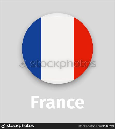 France flag, round icon with shadow isolated vector illustration. France flag, round icon with shadow