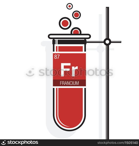 Francium symbol on label in a red test tube with holder. Element number 87 of the Periodic Table of the Elements - Chemistry