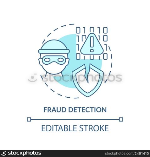 Fraud detection turquoise concept icon. Fraudulent activity. Use of machine learning abstract idea thin line illustration. Isolated outline drawing. Editable stroke. Arial, Myriad Pro-Bold fonts used. Fraud detection turquoise concept icon