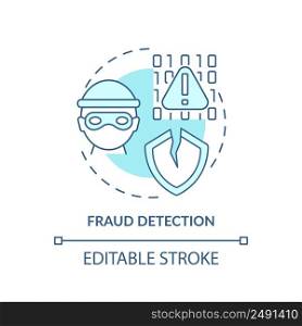 Fraud detection turquoise concept icon. Fraudulent activity. Use of machine learning abstract idea thin line illustration. Isolated outline drawing. Editable stroke. Arial, Myriad Pro-Bold fonts used. Fraud detection turquoise concept icon