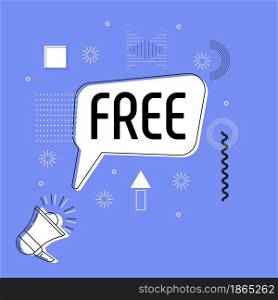 Free in bubble vector on bright background. Comic speech bubble. Cartoon comic explosion. Colorful speech balloon with megaphone. Massages and talk signs for app, web.. Free in bubble vector on bright background. Comic speech bubble.