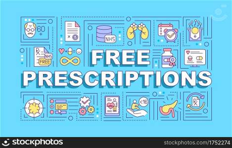 Free prescription word concepts banner. Healthcare insurance. Chronic disease. Infographics with linear icons on blue background. Isolated typography. Vector outline RGB color illustration. Free prescription word concepts banner