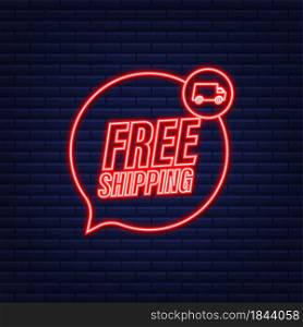 Free shipping. Badge with truck. Neon icon. Vector stock illustrtaion. Free shipping. Badge with truck. Neon icon. Vector stock illustrtaion.