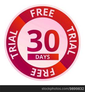 Free trial 30 days icon. Cartoon of free trial 30 days vector icon for web design isolated on white background. Free trial 30 days icon, cartoon style