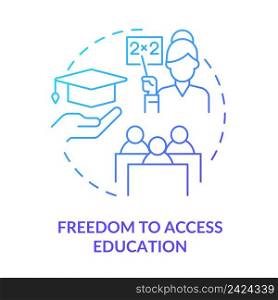Freedom to access education blue gradient concept icon. Obtain knowledge. School and college. Refugee right abstract idea thin line illustration. Isolated outline drawing. Myriad Pro-Bold font used. Freedom to access education blue gradient concept icon
