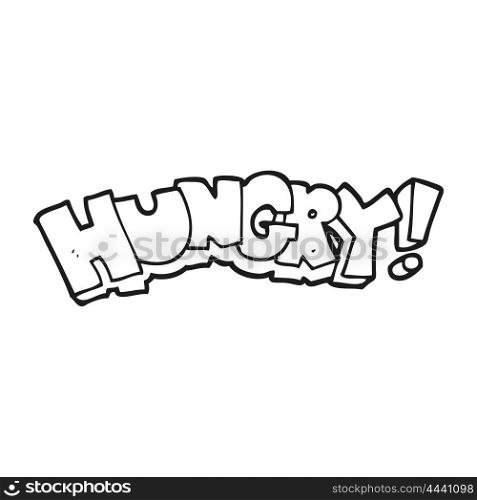freehand drawn black and white cartoon hungry text