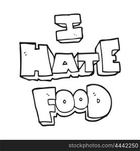 freehand drawn black and white cartoon i hate food symbol