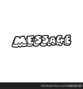 freehand drawn black and white cartoon message text