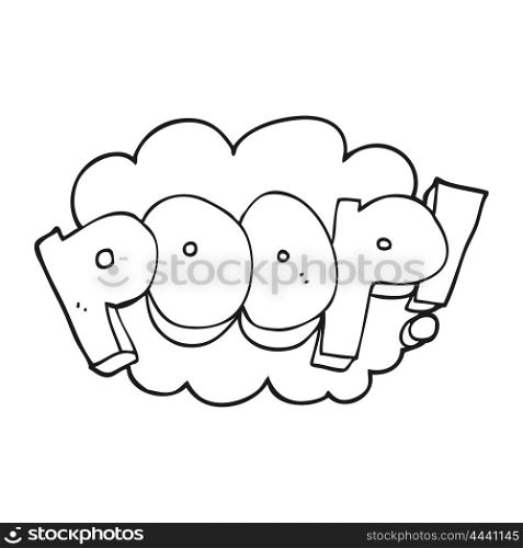 freehand drawn black and white cartoon poop! text