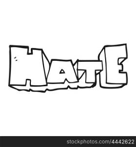 freehand drawn black and white cartoon word Hate